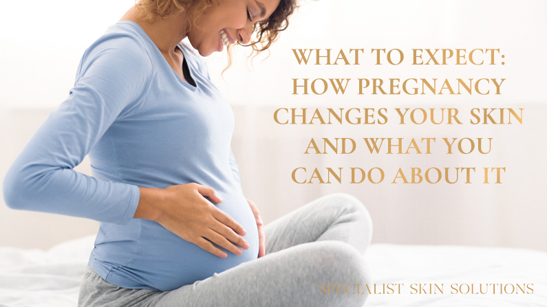 What to Expect - How Pregnancy Changes Your Skin and What You Can Do About It
