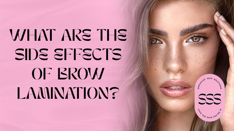 The Side Effects of Brow Lamination