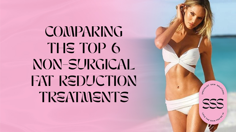 Comparing the Top 6 Non-Surgical Fat Reduction Treatments