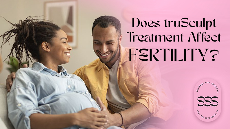 Does TruSculpt iD® Affect Fertility?